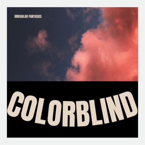 ColorBlind | Boomplay Music