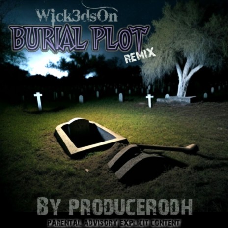 Burial Plot (Producer ODH Remix Grave Yard Mix) ft. Producer ODH