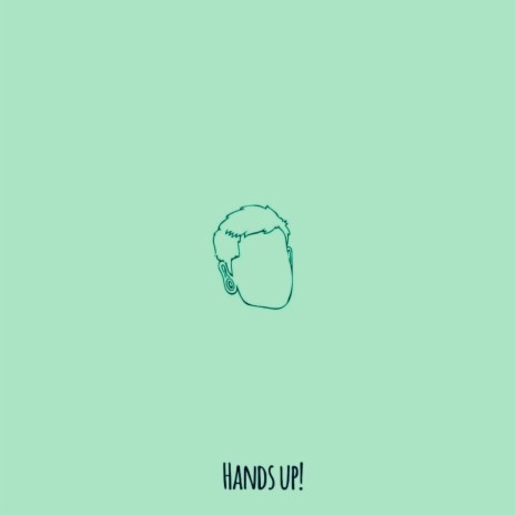 Hands Up! | Boomplay Music