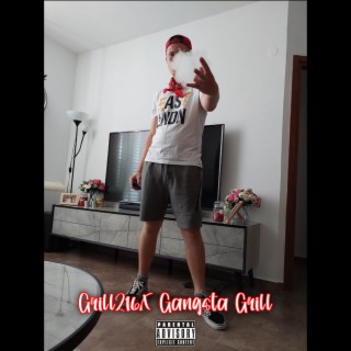 GrillZ16X Gangsta Grill (New Remaster)