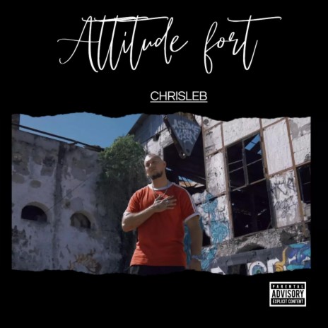 Attitude fort (Chrisleb) | Boomplay Music