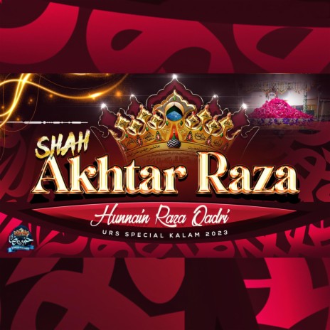 Mustafa Ki Muhabbat Se Sarshaar Hai Shah Akhtar Raza (Manqabat E Tajushshariah) | Boomplay Music