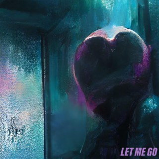 LET ME GO