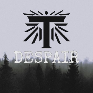 Despair