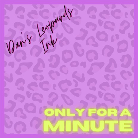 Only For A Minute | Boomplay Music