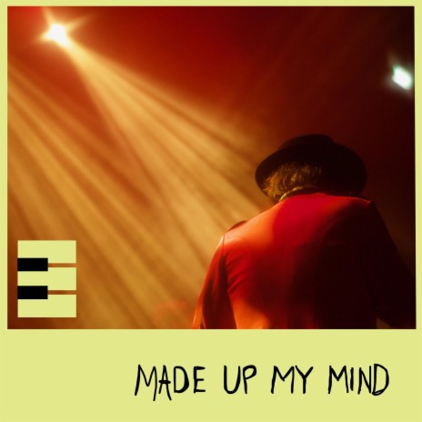 Made Up My Mind | Boomplay Music