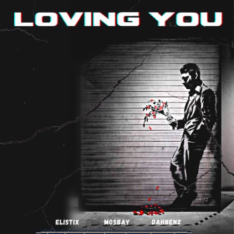 Loving You ft. MOSBAY & Dahbenz | Boomplay Music