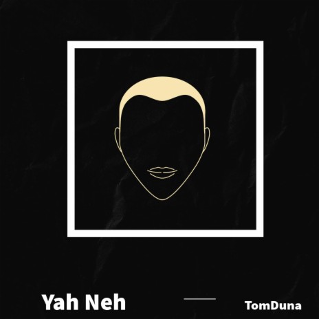 Yah Neh | Boomplay Music