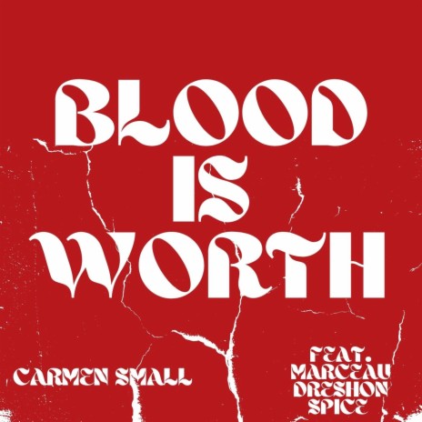 Blood Is Worth ft. Dreshon, Marceau & Spice
