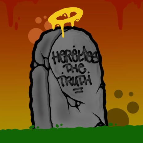 Here Lies the Truth ft. Quicdraw