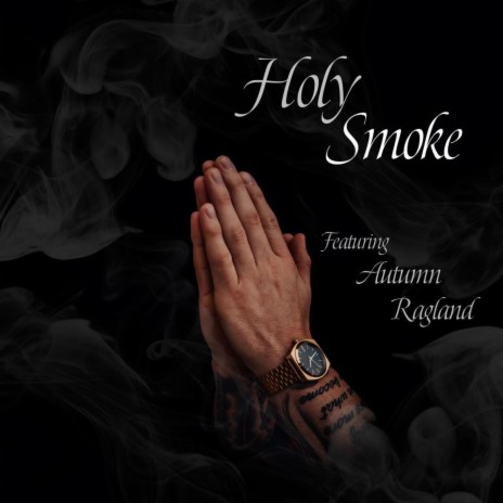 Holy Smoke | Boomplay Music