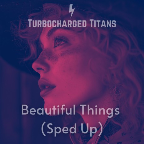 Beautiful Things (Sped Up) | Boomplay Music