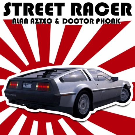 Street Racer ft. doctor phonk | Boomplay Music
