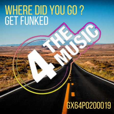 Where Did You Go ? | Boomplay Music