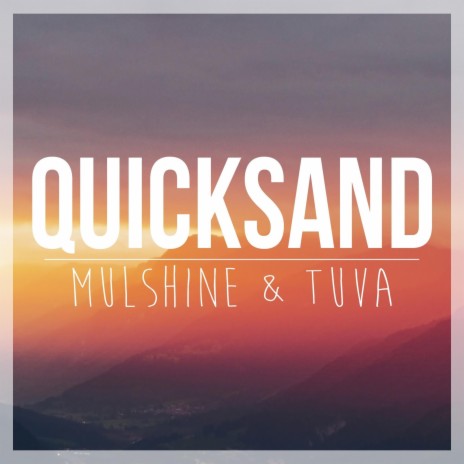 Quicksand ft. TUVA | Boomplay Music