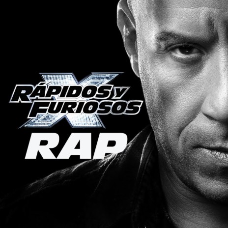 Rápidos y Furiosos X Rap Song | Boomplay Music