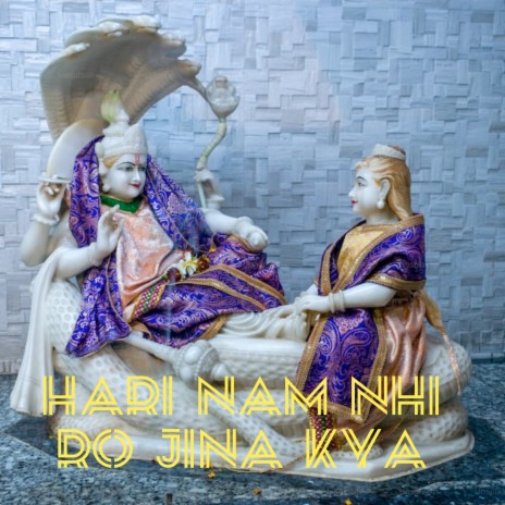 Hari Nam Nhi Ro Jina Kya | Boomplay Music