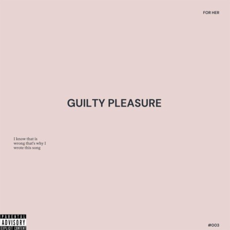 Guilty Pleasure | Boomplay Music