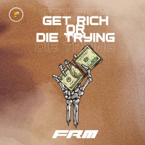 GET RICH OR DIE TRYING -GRDT | Boomplay Music