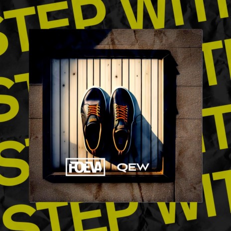 Step Wit ft. QEW | Boomplay Music