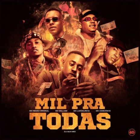 Mil pra Todas ft. MC CEBEZINHO, MC Laranjinha, MC Willian & DJ Guh Mix | Boomplay Music