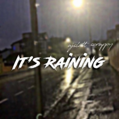 It's Raining ft. Scrappy | Boomplay Music