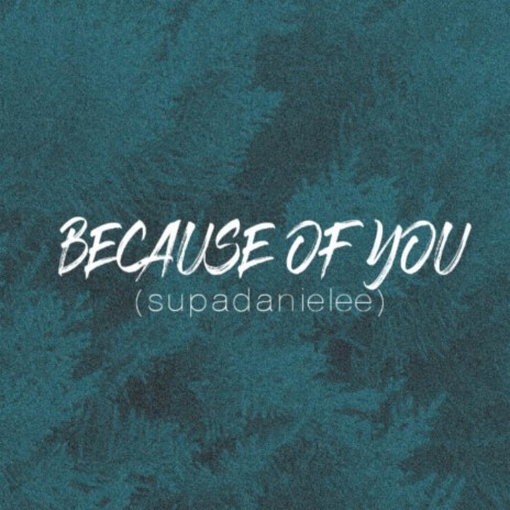 Because of you | Boomplay Music