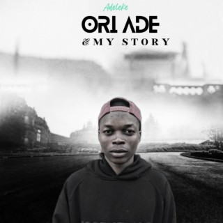 Oriade & My story