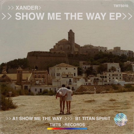 Show Me The Way (Original Mix) | Boomplay Music