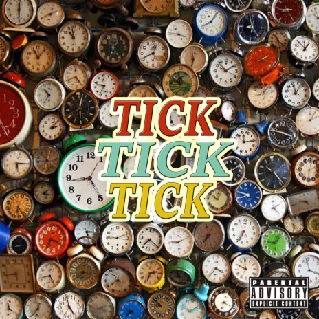 Tick Tick Tick | Boomplay Music
