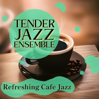 Refreshing Cafe Jazz