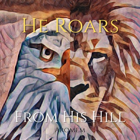 He Roars From His Hill | Boomplay Music