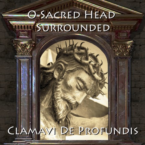 O Sacred Head Surrounded | Boomplay Music