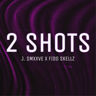 2 Shots