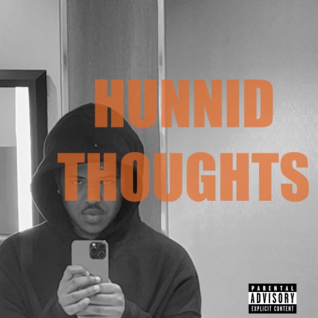 Hunnid Thoughts | Boomplay Music