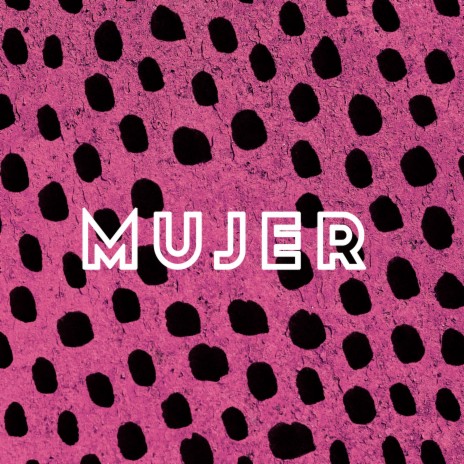 Mujer | Boomplay Music