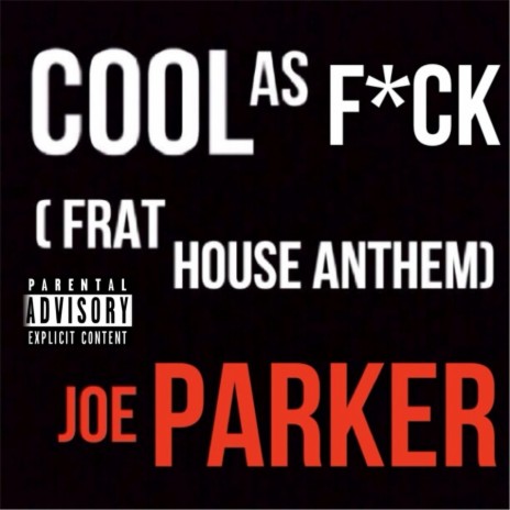 Cool as Fuck (Frat House Anthem) | Boomplay Music