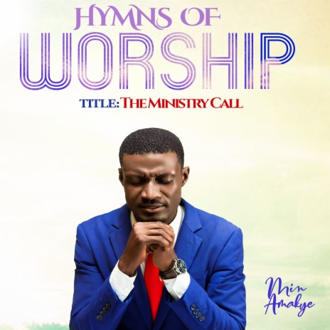 The Ministry Call (Hymns of Worship) | Boomplay Music