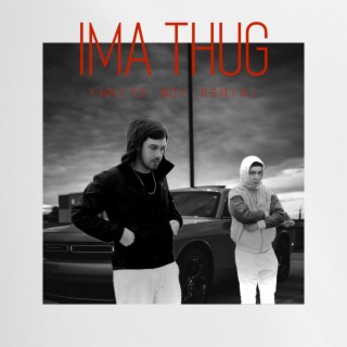 Ima Thug (White Boy Remix)