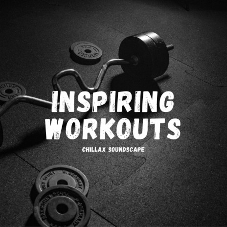 Inspiring Workouts | Boomplay Music