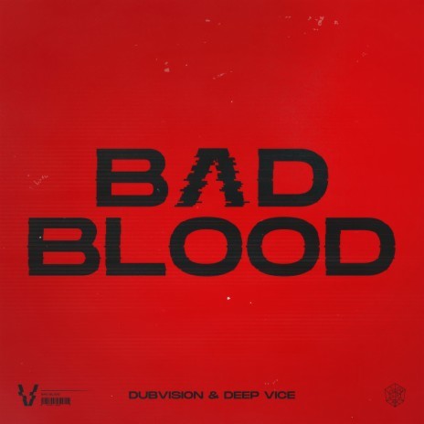 Bad Blood ft. Deep Vice | Boomplay Music