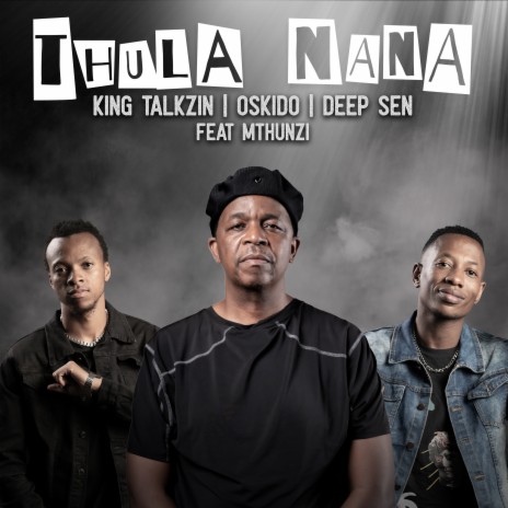 Thula Nana (Radio Edit) ft. KingTalkzin, Oskido & Mthunzi | Boomplay Music