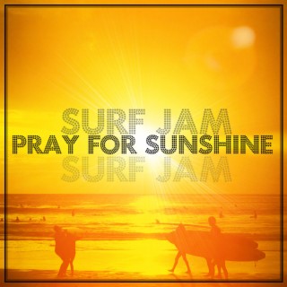 Pray for Sunshine lyrics | Boomplay Music