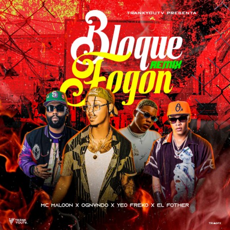 Bloque Fogon (Remix) ft. El Fother, Yeo Freko & Ognvndo | Boomplay Music