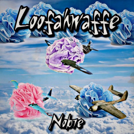 Loofahwaffe | Boomplay Music