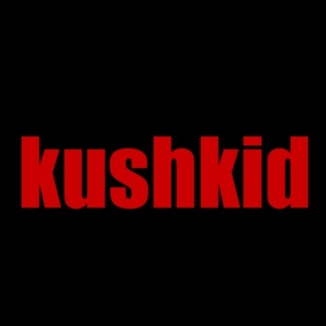 Kushkid | Boomplay Music