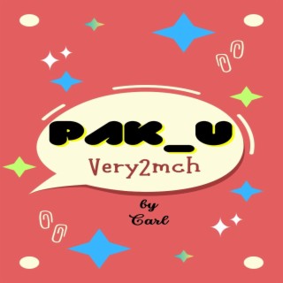 Pak_u_very2mch