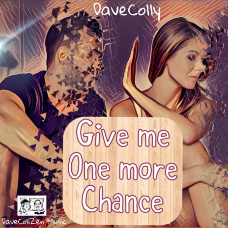 Give me One more Chance | Boomplay Music