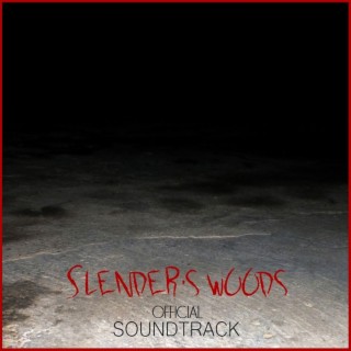 Slender's Woods (Official Game Soundtrack)