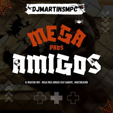 MEGA PROS AMIGOS | Boomplay Music